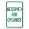 Signmission Reserved for Organist Heavy-Gauge Aluminum Sign, 12" x 18", A-1218-23193 A-1218-23193 - alternate 1